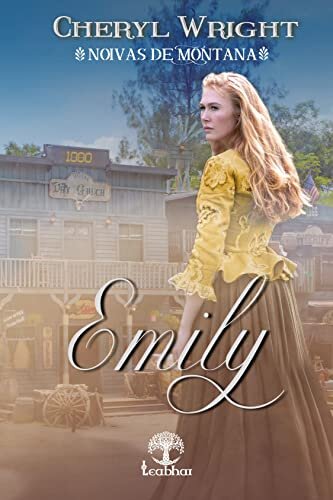 Emily (Noivas de Montana Livro 1)
