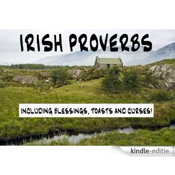 Irish Proverbs - Including Blessings, Toasts and Curses! (English Edition) [Kindle-editie] beoordelingen