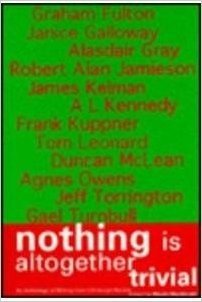 Nothing Is Altogether Trivial: An Anthology of Writing from Edinburgh Review