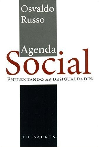 Agenda Social. Enfrentando As Desigualdade