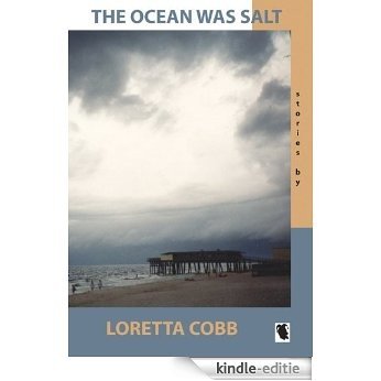 The Ocean Was Salt (English Edition) [Kindle-editie]