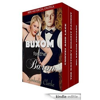 Buxom for the Baron: BBW Historical Erotica Box Set (English Edition) [Kindle-editie]