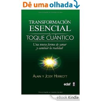 TRANSFORMACIÓN ESENCIAL. EL TOQUE CUÁNTICO (Nueva era) [eBook Kindle]