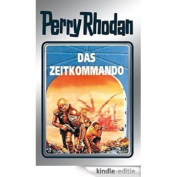 Perry Rhodan 42: Das Zeitkommando (Silberband): 10. Band des Zyklus "M 87" (Perry Rhodan-Silberband) [Kindle-editie]