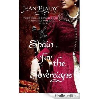 Spain for the Sovereigns: (Isabella & Ferdinand Trilogy) [Kindle-editie]