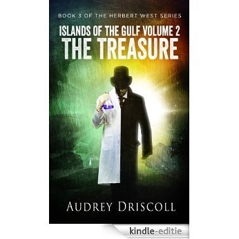 Islands of the Gulf Volume 2, The Treasure (The Herbert West Series Book 3) (English Edition) [Kindle-editie]