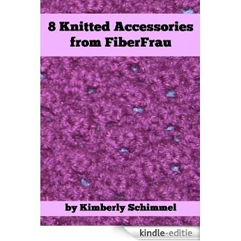 8 Knitted Accessories from FiberFrau (English Edition) [Kindle-editie] beoordelingen