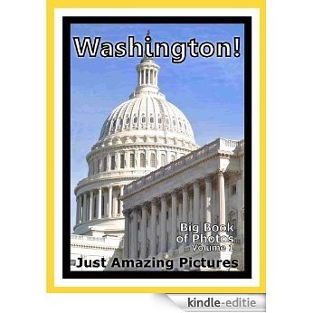 Just Washington, DC Photos! Big Book of Photographs & Pictures of Washington City Monuments and Landmarks, Vol. 1 (English Edition) [Kindle-editie]