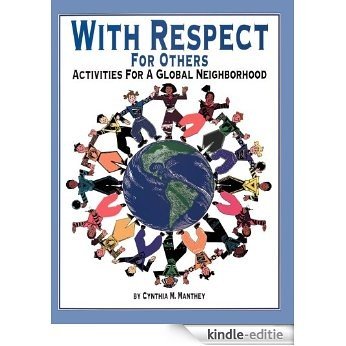With Respect for Others: Activities for a Global Neighborhood [Kindle-editie]