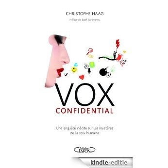 Vox confidential une enquête inédite sur les mystères de la voix humaine [Kindle-editie]