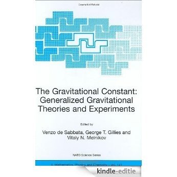 The Gravitational Constant: Generalized Gravitational Theories and Experiments: 141 (Nato Science Series II:) [Kindle-editie]