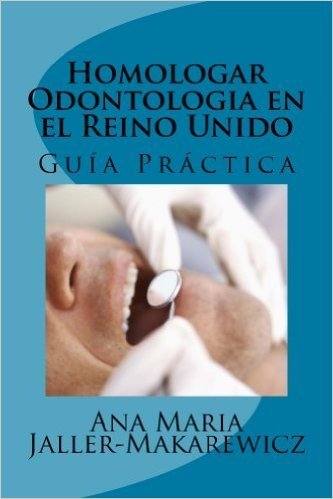 Homologar Odontologia en el Reino Unido (The Study Net Guias) (Spanish Edition)