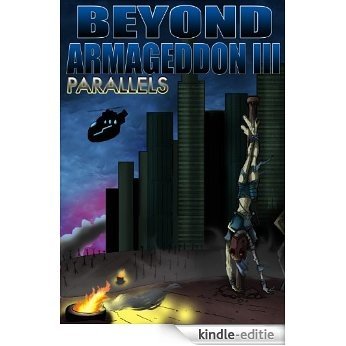 Beyond Armageddon III: Parallels (English Edition) [Kindle-editie]