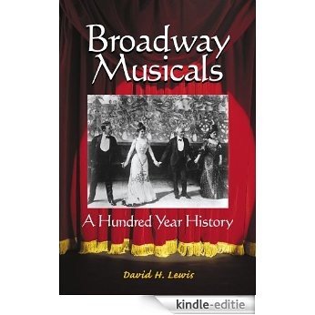 Broadway Musicals: A Hundred Year History [Kindle-editie]