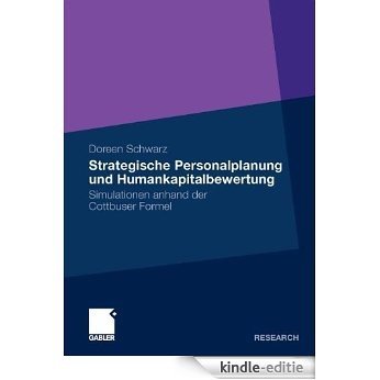 Strategische Personalplanung und Humankapitalbewertung: Simulationen anhand der Cottbuser Formel [Kindle-editie]
