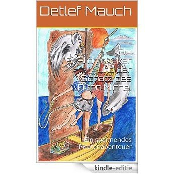 Ole Störtebeker und der Schatz des Alten Michel: Ein spannendes Piratenabenteuer (German Edition) [Kindle-editie]