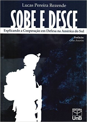 Sobe e Desce Explicando a Cooperação em Defesa na América do Sul