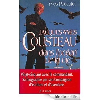 Jacques-Yves Cousteau dans l'océan de la vie (Essais et documents) (French Edition) [Kindle-editie] beoordelingen