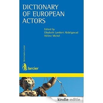 Dictionary of European actors (Dictionnaires Larcier) (English Edition) [Kindle-editie] beoordelingen