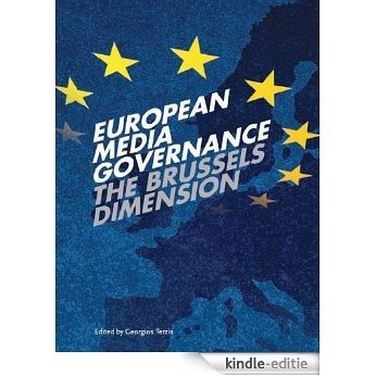 European Media Governance: The Brussels Dimension (English Edition) [Kindle-editie]