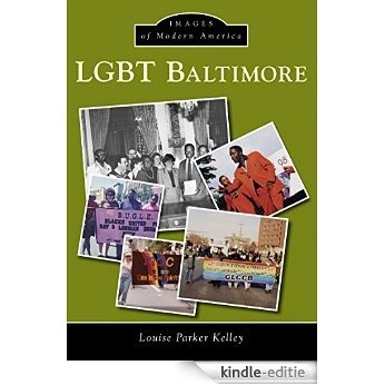 LGBT Baltimore (Images of Modern America) (English Edition) [Kindle-editie]