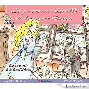 La princesse Isabelle et le prince Bruno: Une amourette de la Saint-Valentin [Kindle-editie] beoordelingen
