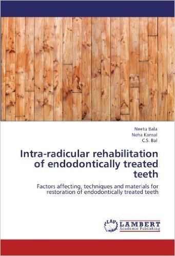 Intra-Radicular Rehabilitation of Endodontically Treated Teeth