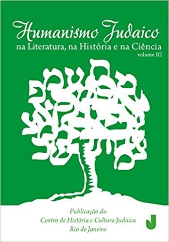 Humanismo Judaico na Literatura, na História e na Ciência - Volume 3