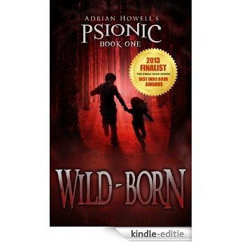 Wild-born: PSIONIC Book One (Psionic Pentalogy 1) (English Edition) [Kindle-editie]
