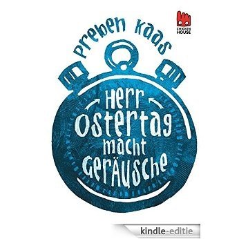 Herr Ostertag macht Geräusche (German Edition) [Kindle-editie]