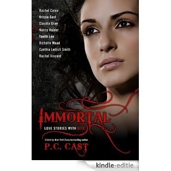 Immortal: Love Stories With Bite (Evernight) [Kindle-editie]