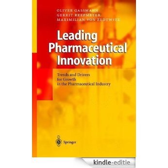 Leading Pharmaceutical Innovation: Trends and Drivers for Growth in the Pharmaceutical Industry [Kindle-editie]