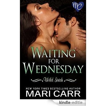 Waiting for Wednesday (Wild Irish Book 3) (English Edition) [Kindle-editie]