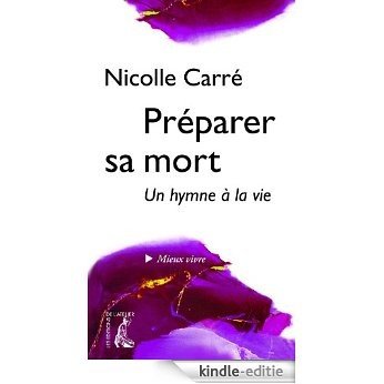 Préparer sa mort: Un hymne à la vie (Mieux vivre) [Kindle-editie] beoordelingen