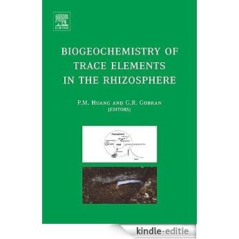 Biogeochemistry of Trace Elements in the Rhizosphere [Kindle-editie]