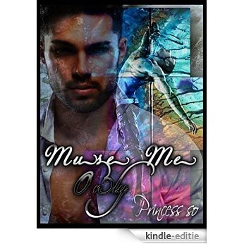 Muse Me Only (English Edition) [Kindle-editie]