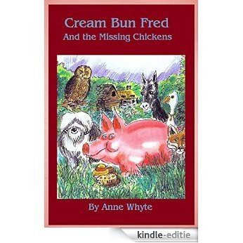 Cream Bun Fred And the Missing Chickens (English Edition) [Kindle-editie]