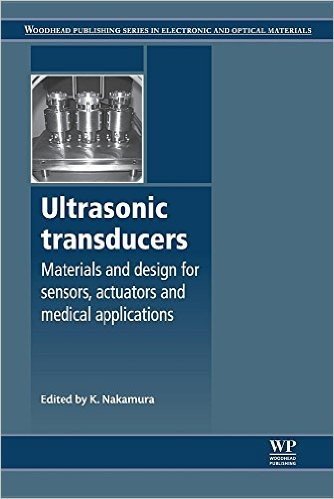 Ultrasonic Transducers: Materials and Design for Sensors, Actuators and Medical Applications baixar