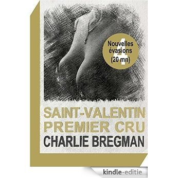 Saint-Valentin premier cru (Nouvelles évasions t. 4) (French Edition) [Kindle-editie]