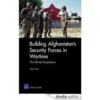 Building Afghanistan's Security Forces in Wartime: The Soviet Experience [Kindle-editie]