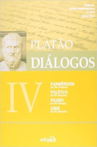 Diálogos IV. Parmênides, Político, Filebo, Lísis