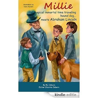 Millie the Magical Immortal Time Traveling Hound Dog meets Abe Lincoln (English Edition) [Kindle-editie]