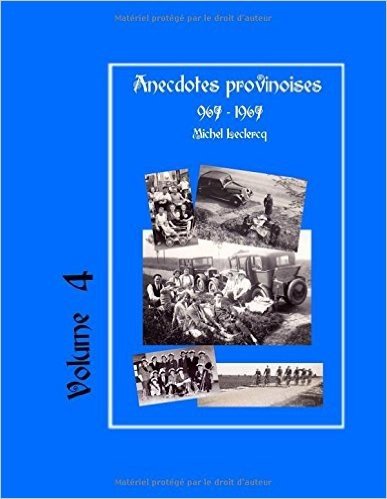 Anecdotes Provinoises, Volume 4: Provin-En-Carembault: 1000 ANS D'Histoire(s) a Partir de Documents Anciens baixar