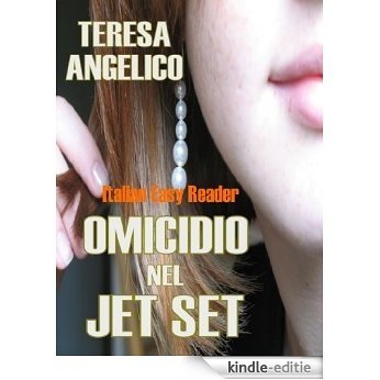 Italian Easy Reader: Omicidio nel Jet Set (Italian Edition) [Kindle-editie]