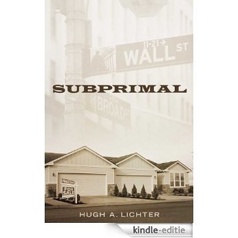 Subprimal (English Edition) [Kindle-editie] beoordelingen
