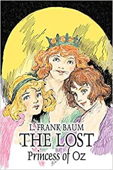 indir The Lost Princess of Oz by L. Frank Baum, Fiction, Fantasy, Literary, Fairy Tales, Folk Tales, Legends &amp; Mythology