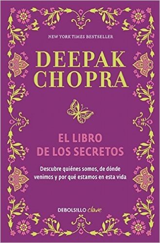 El Libro de Los Secretos (the Book of Secrets: Unlocking the Hidden Dimensions of Your Life)