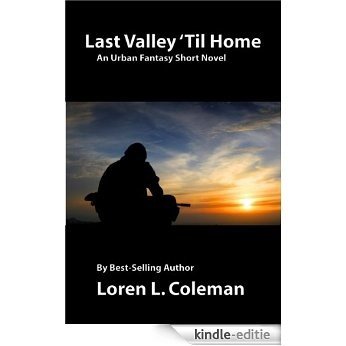 Last Valley 'Til Home: A Short Novel (English Edition) [Kindle-editie]