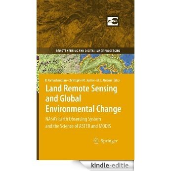 Land Remote Sensing and Global Environmental Change: NASA's Earth Observing System and the Science of ASTER and MODIS: 11 (Remote Sensing and Digital Image Processing) [Kindle-editie] beoordelingen