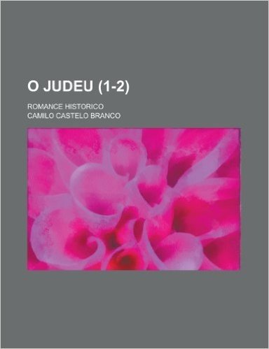 O Judeu (1-2); Romance Historico